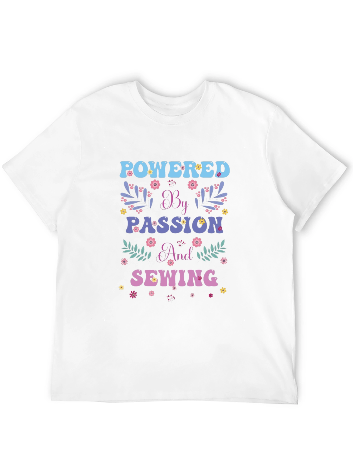 Powered by Passion and Sewing Graphic T-Shirt