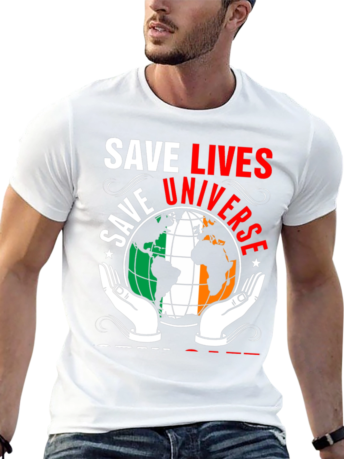 Save Lives Save Universe Earth Ireland Flag T-Shirt