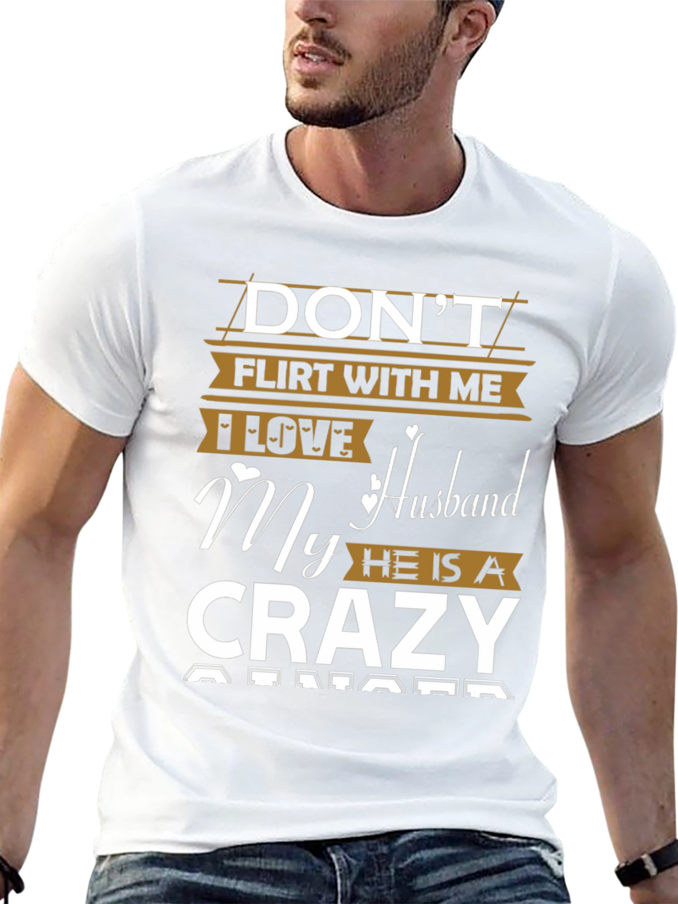 Dont Flirt With Me T-Shirt Crazy Husband Tee