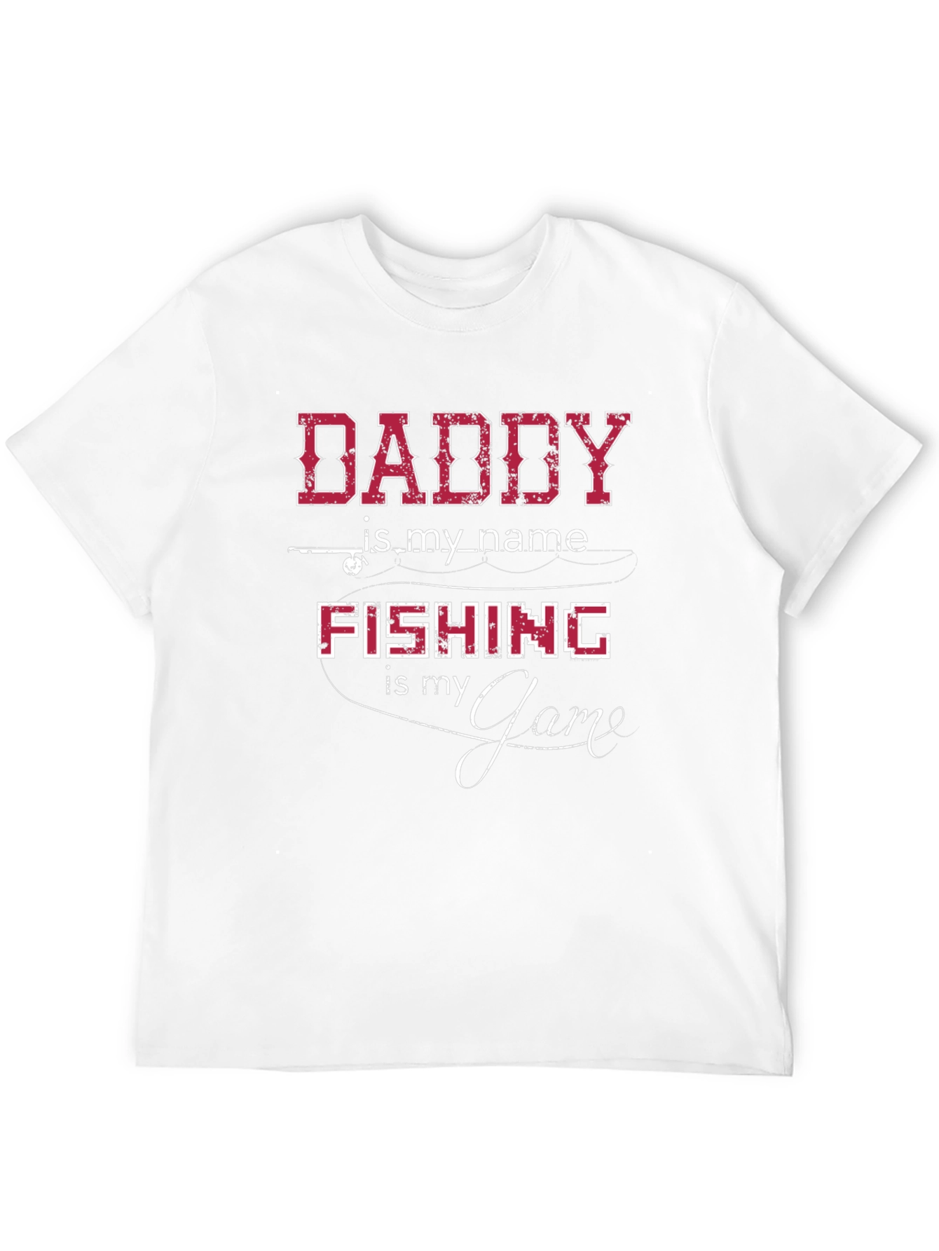 Daddy Fishing T-Shirt - Is My Name