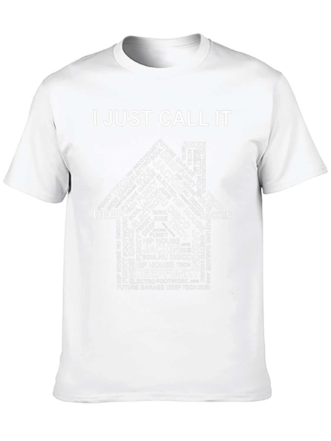 I Just Call It House Music T-Shirt