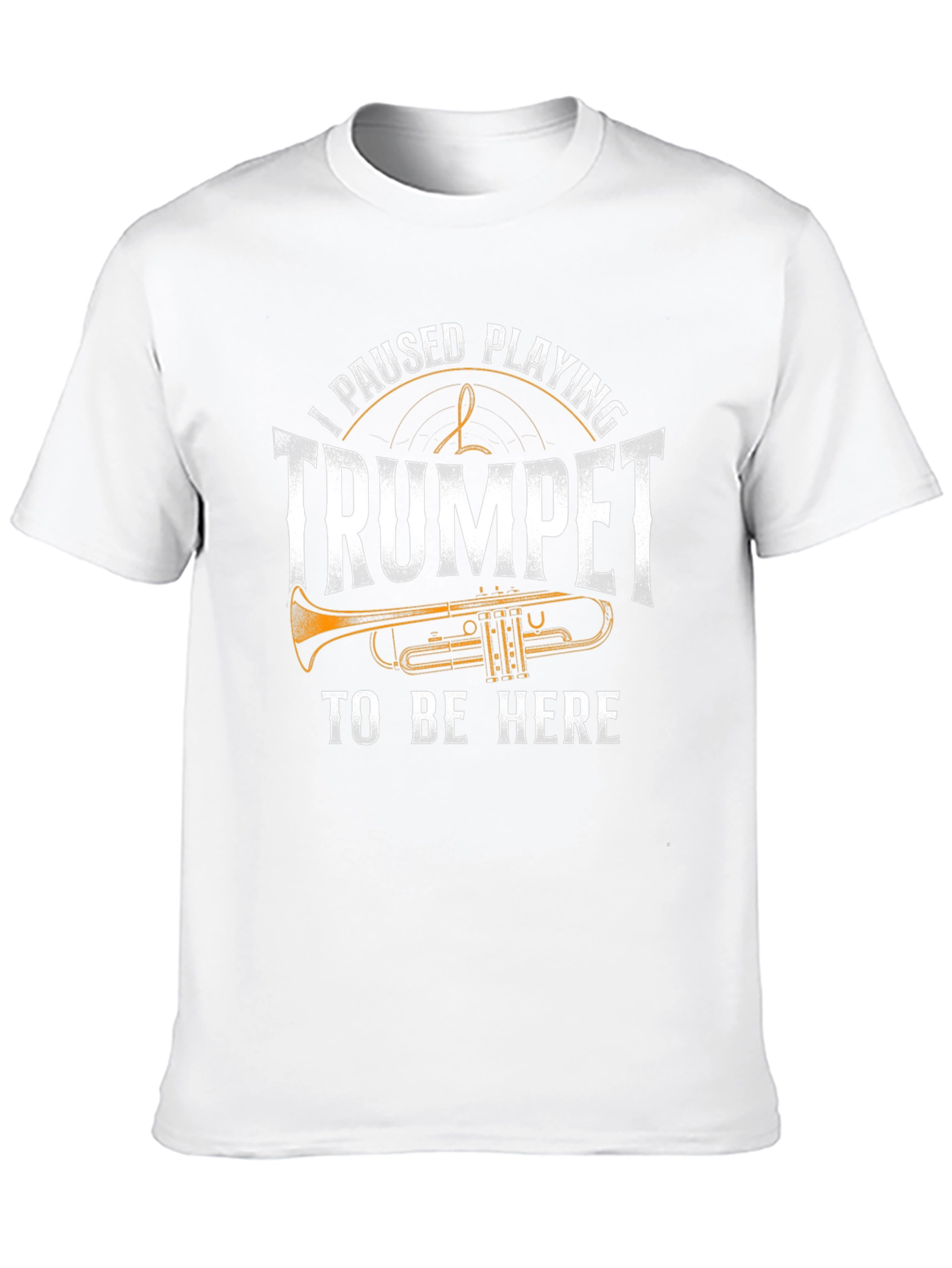 I Paused Playing Trumpet T-Shirt