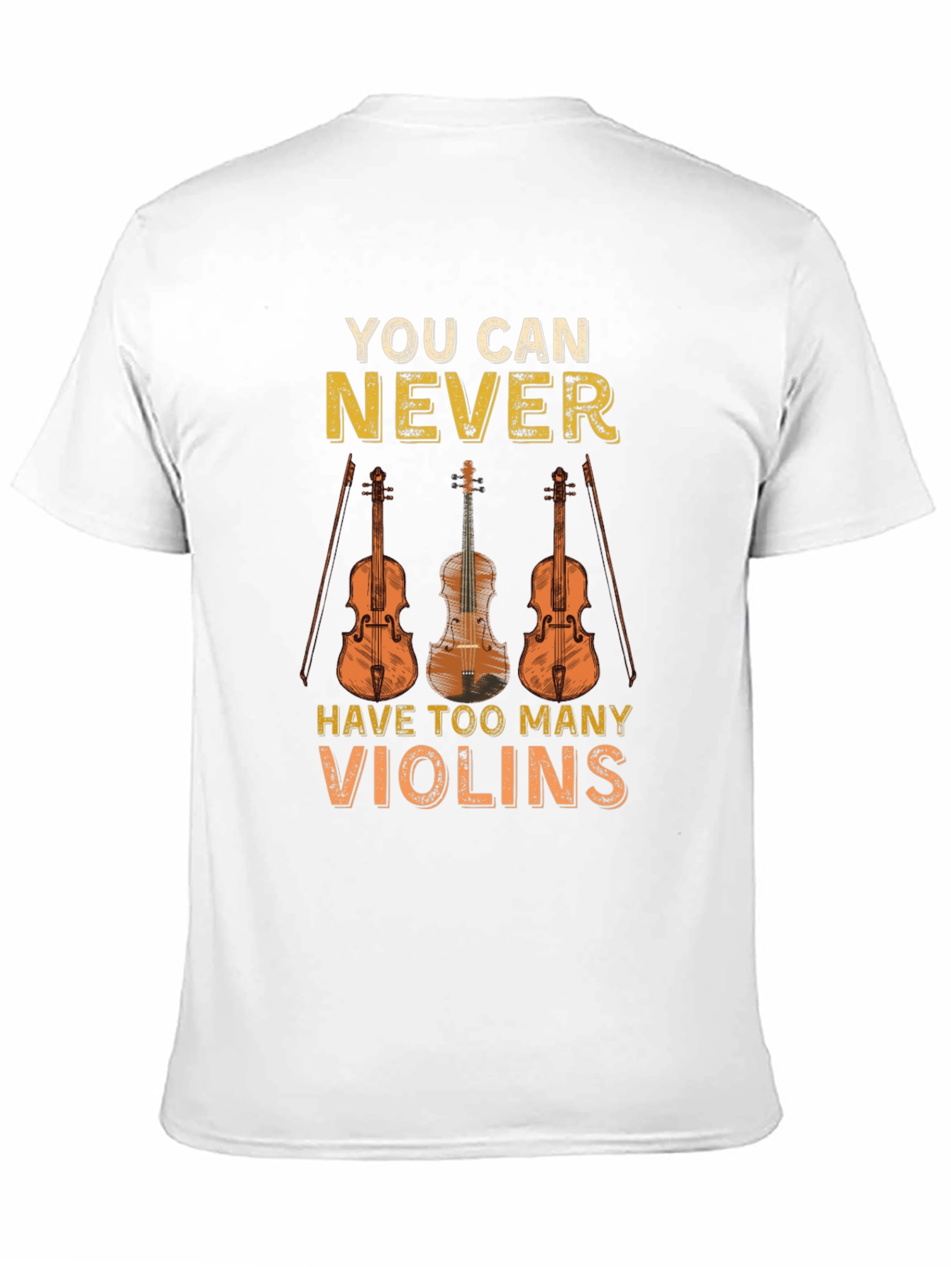 You Can Never Have Too Many Violins T-Shirt