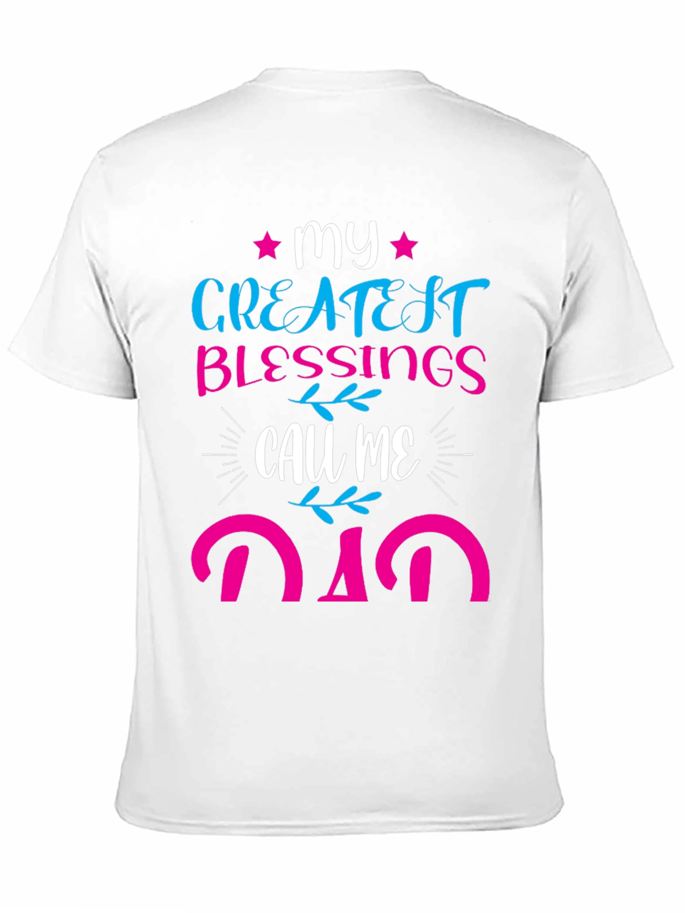 My Greatest Blessings Call Me Dad T-Shirt