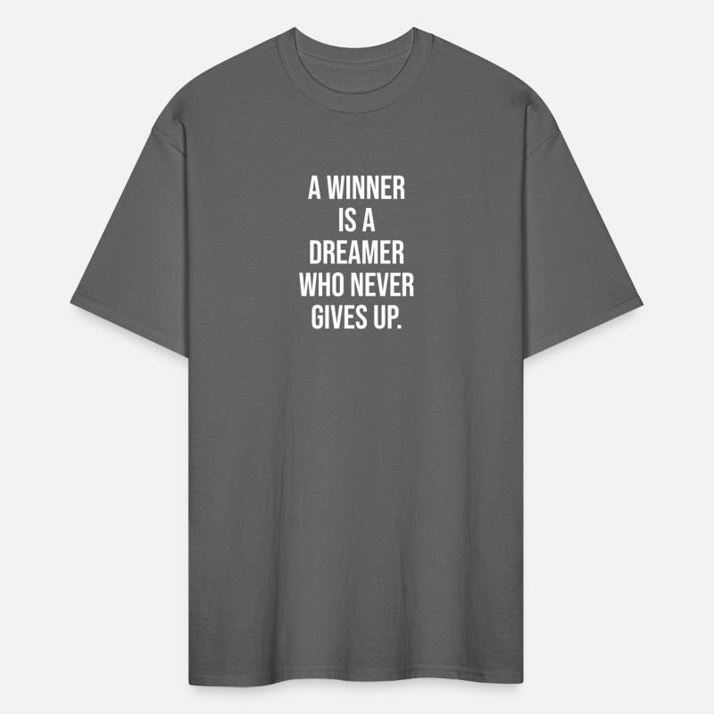 a winner is a dreamer who never gives up