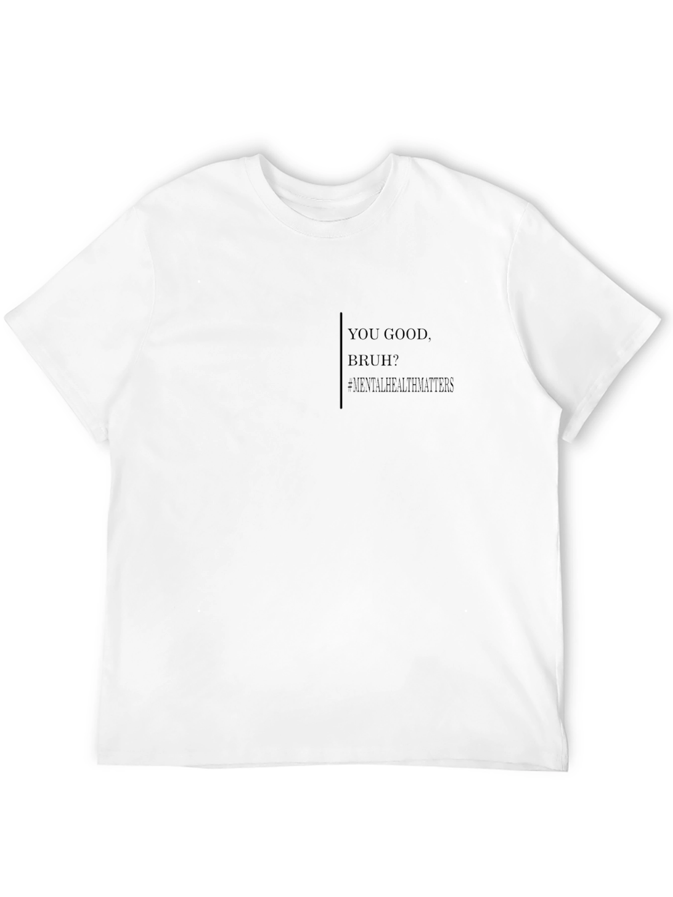 You Good Bruh? Mental Health Tee