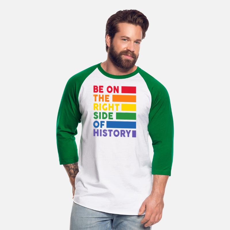 Be On The Right Side Of History Gay Pride LGBTQ