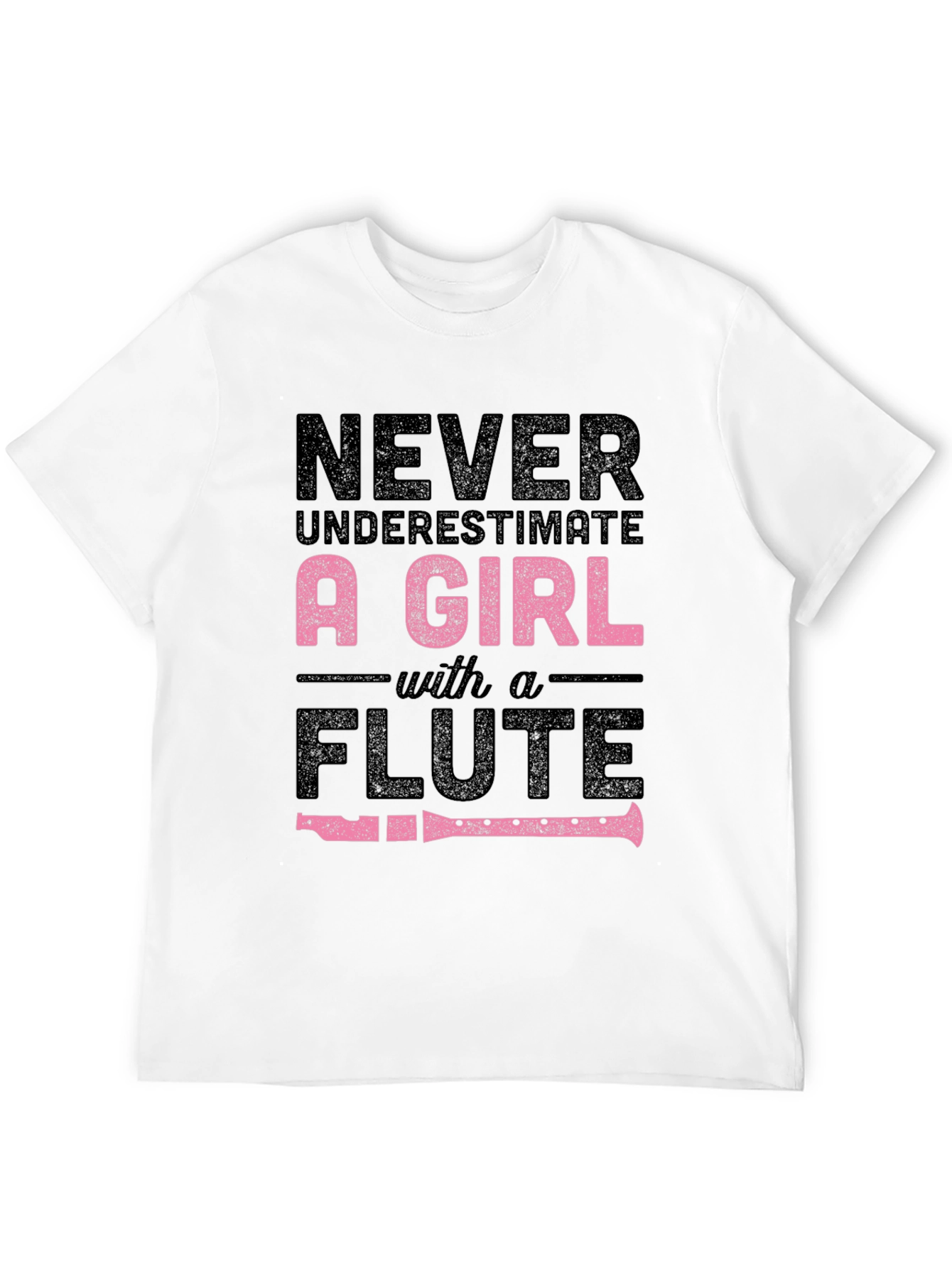 Never Underestimate a Girl With A Flute T-Shirt