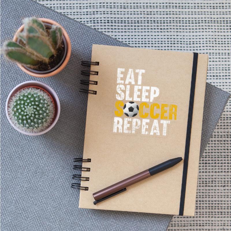 EAT SLEEP SOCCER REPEAT