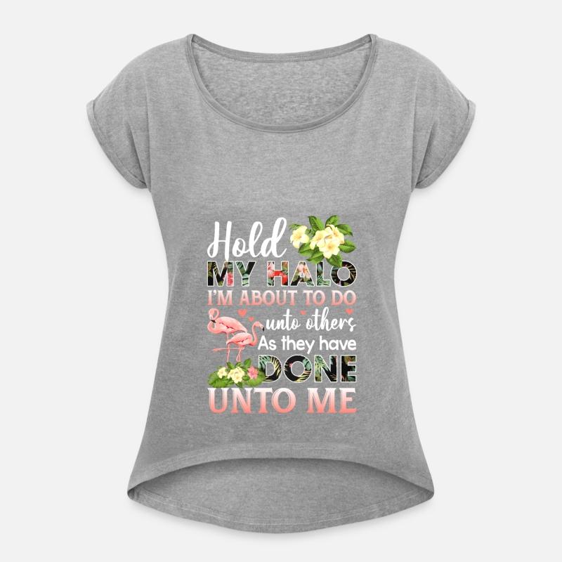 Hold My Halo I'm About To Do Unto Others Flamingo