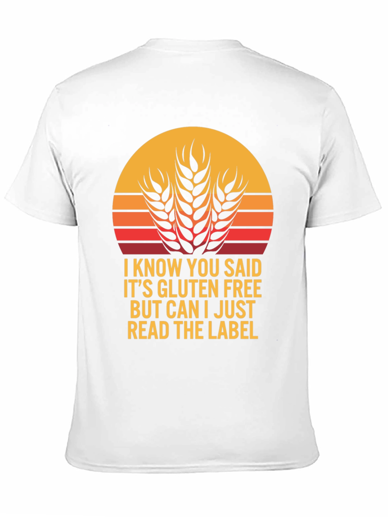 Gluten Free T-Shirt - Read the Label