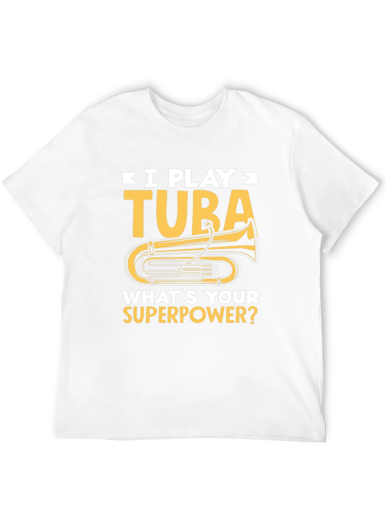 I Play Tuba Superpower T-Shirt - Musician Gift