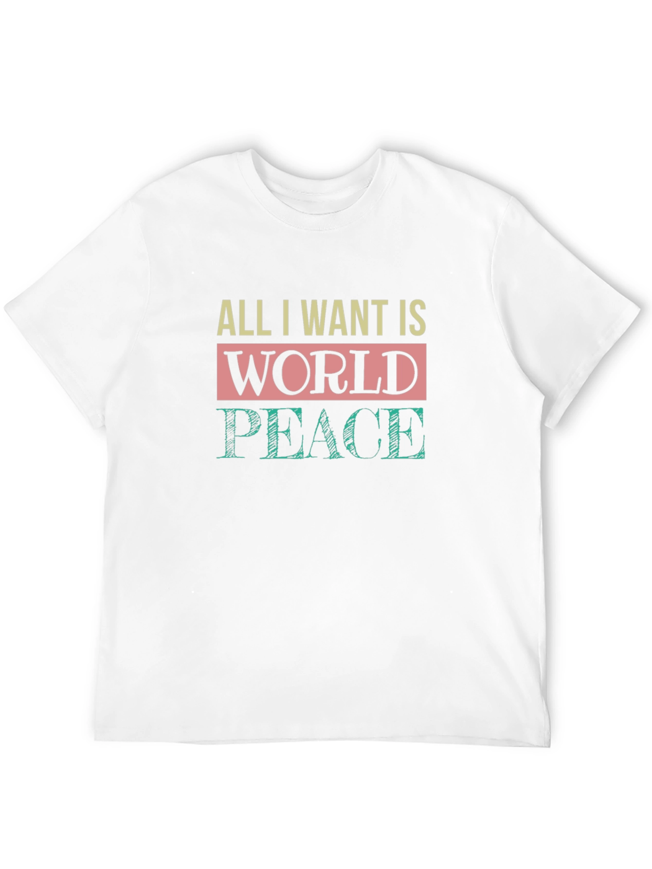 All I Want is World Peace Graphic T-Shirt