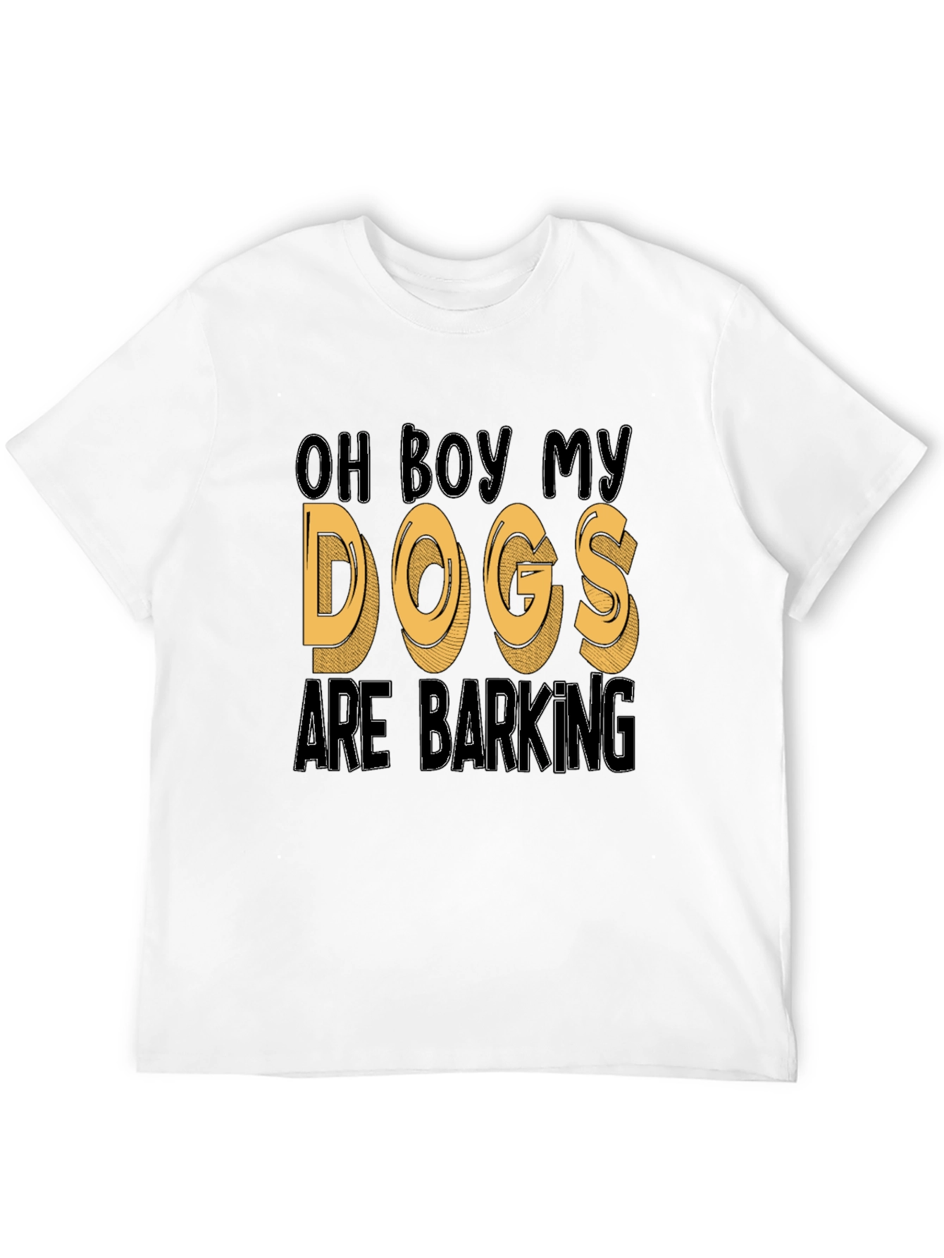 Oh Boy My Dogs Are Barking Funny T-Shirt