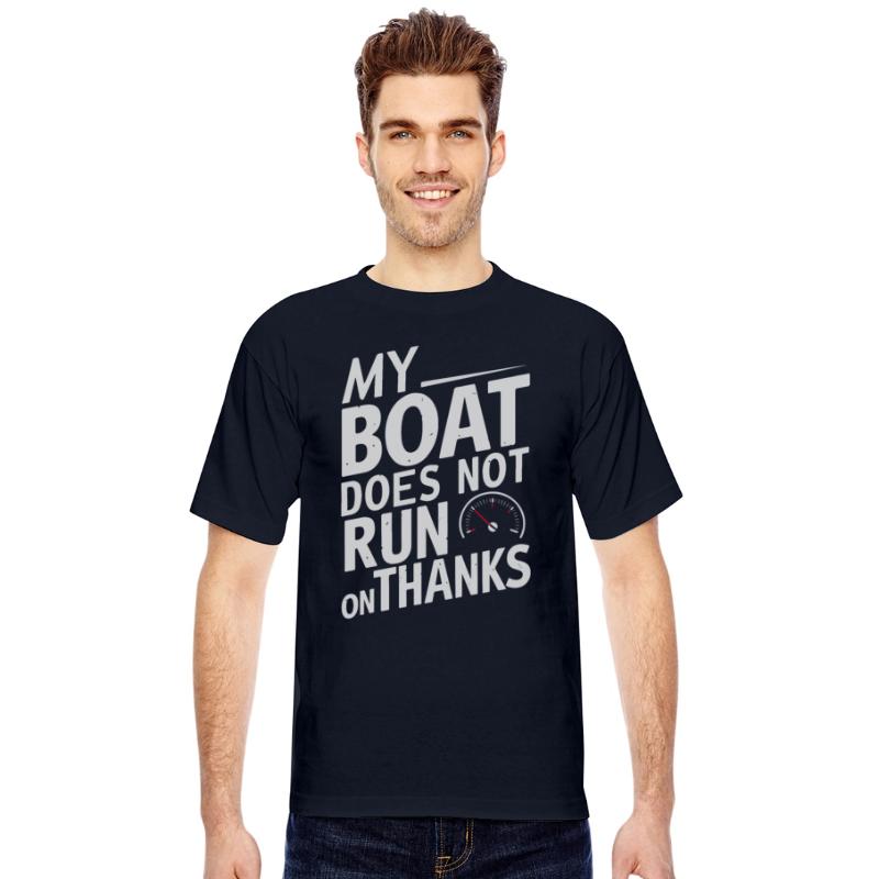 My Boat Doesn't Run On Thanks" Sarcastic Humor