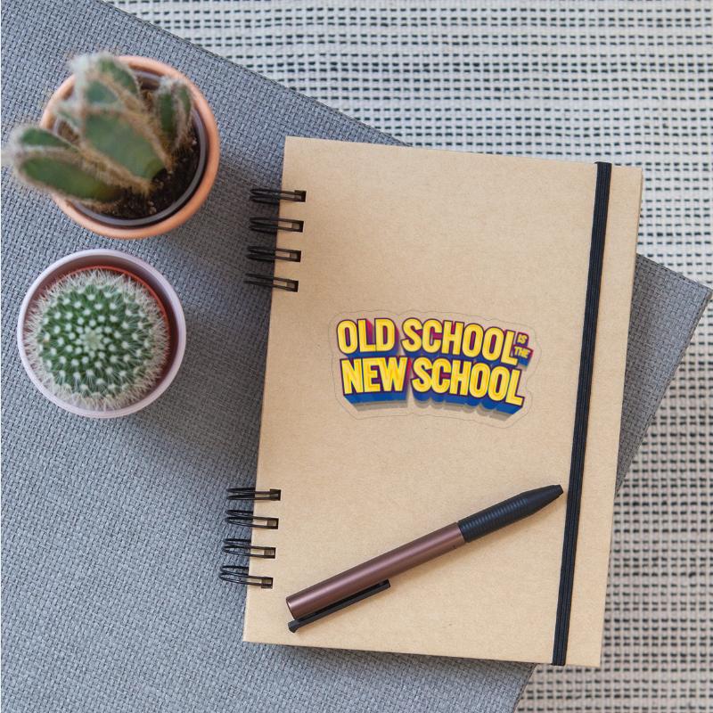 Old School is New School