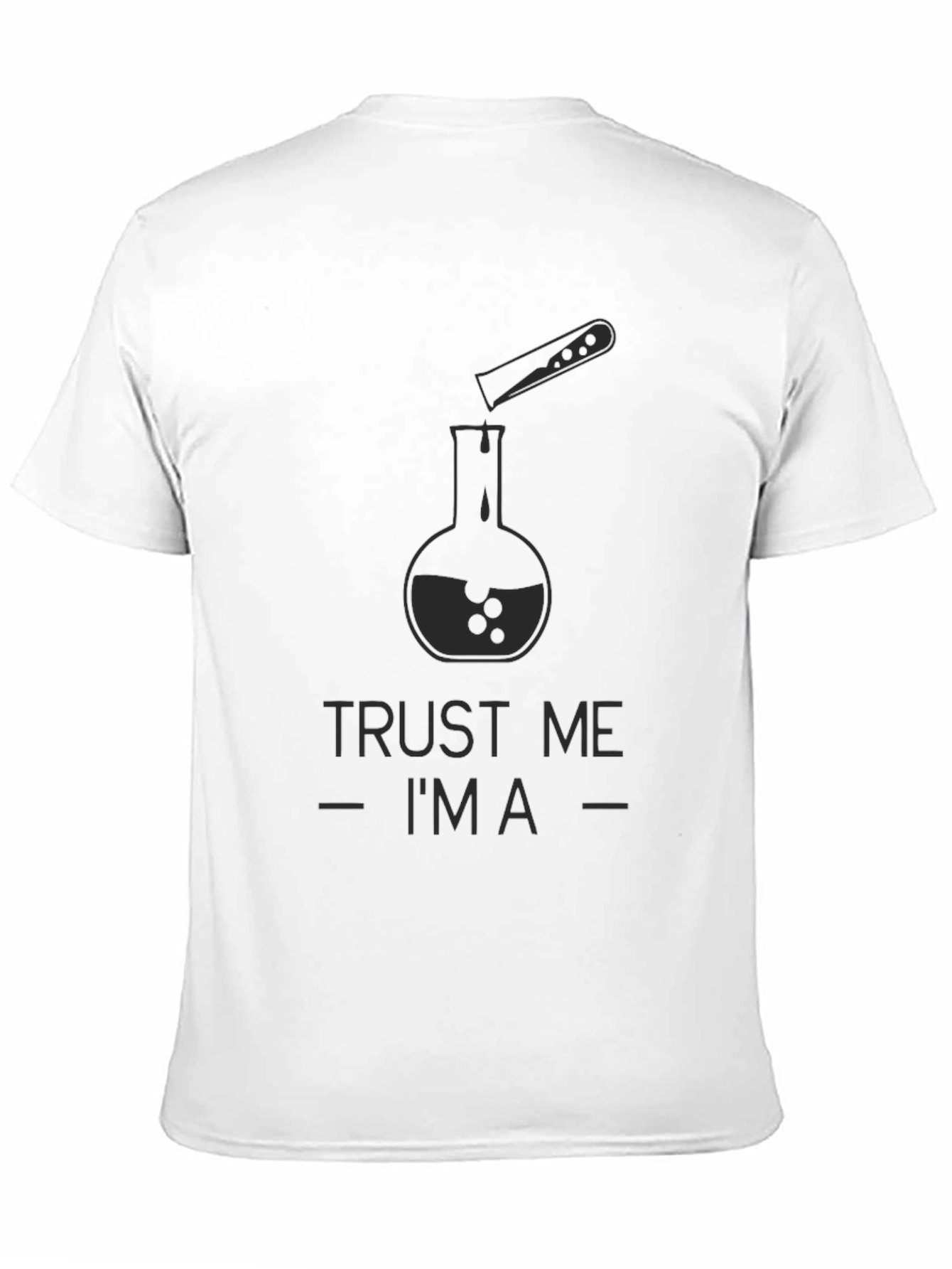 Trust Me Im A Chemist T-Shirt