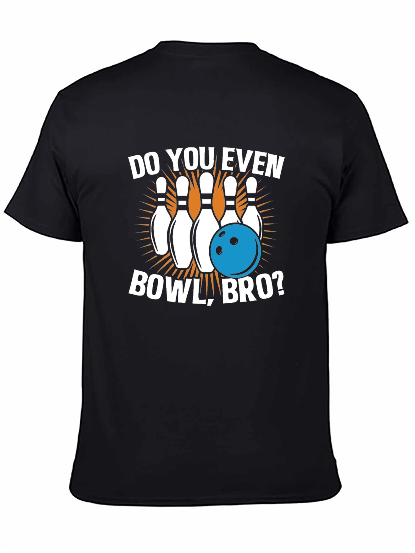 Do You Even Bowl Bro? T-Shirt
