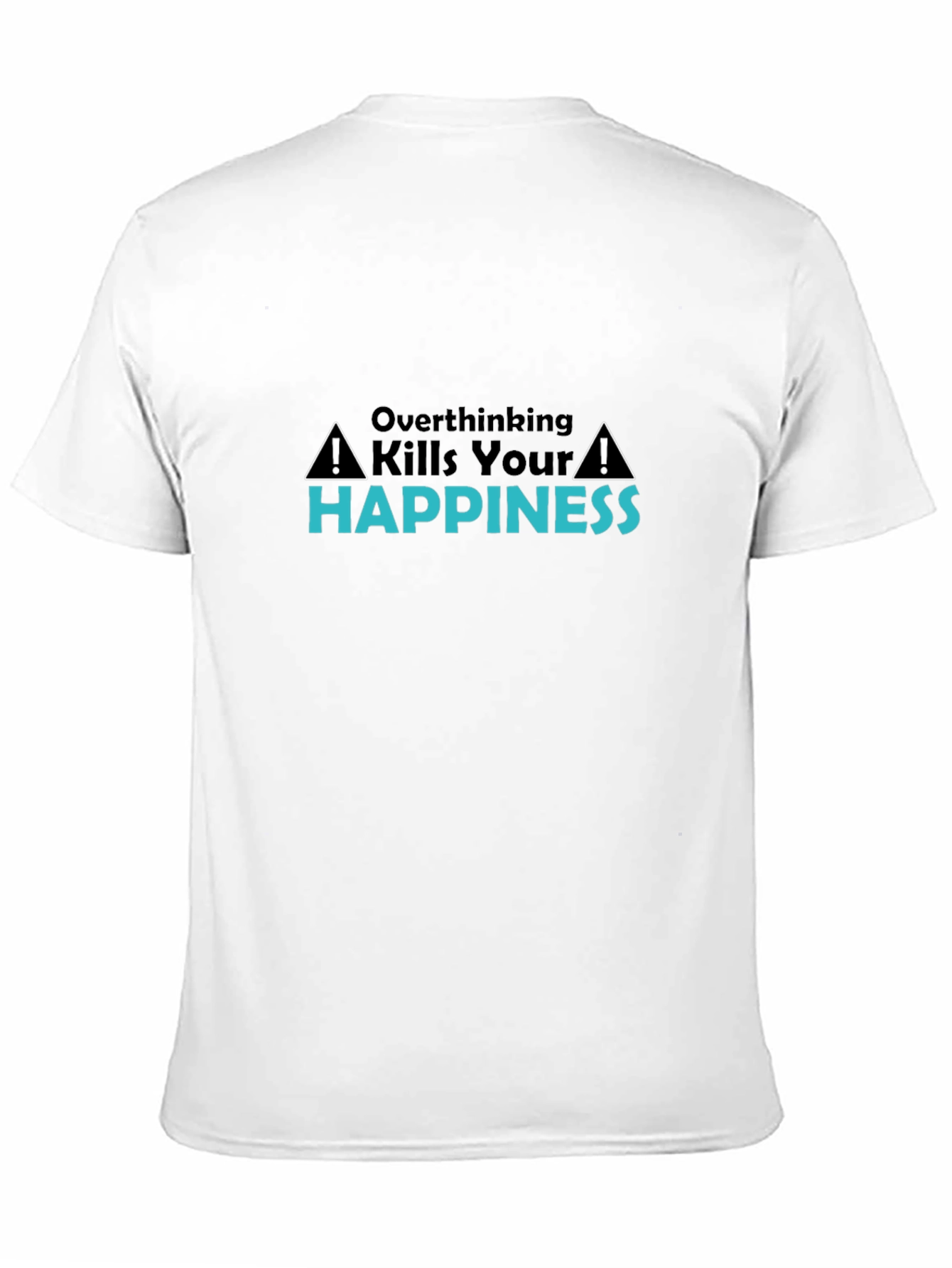 Overthinking Kills Happiness Black T-Shirt