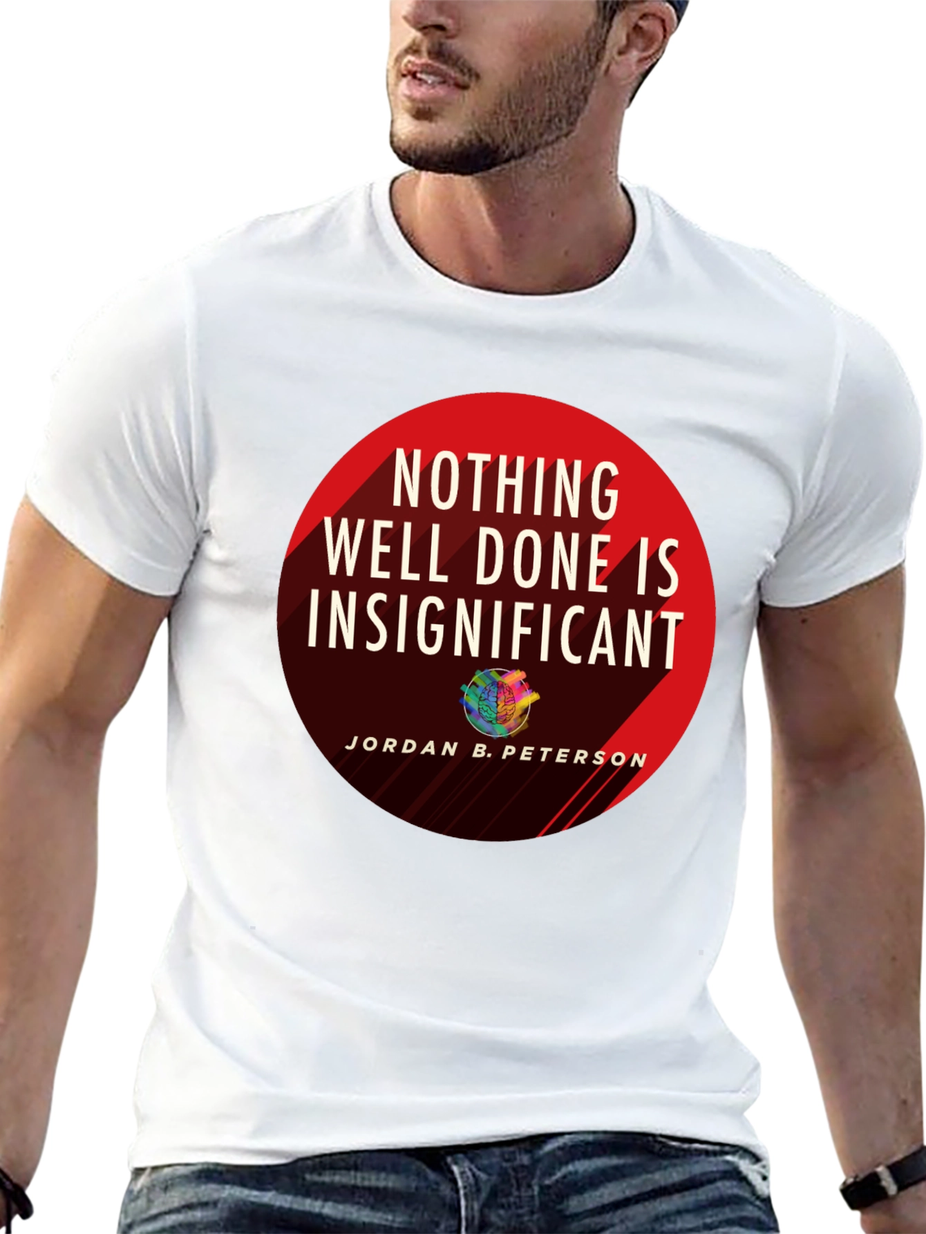 Jordan Peterson Quote Graphic T-Shirt - Nothing Insignificant