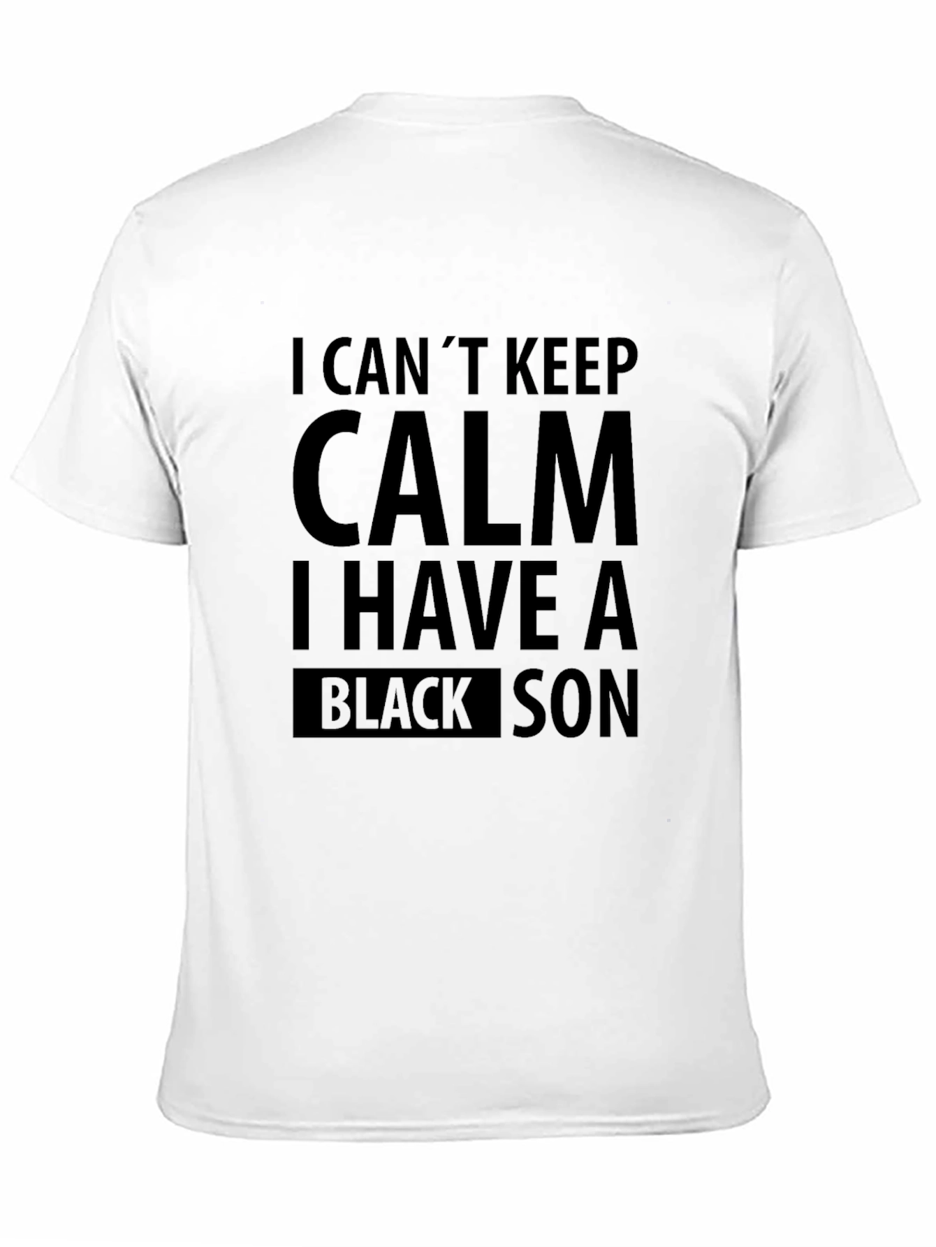 I Cant Keep Calm Black Son T-Shirt