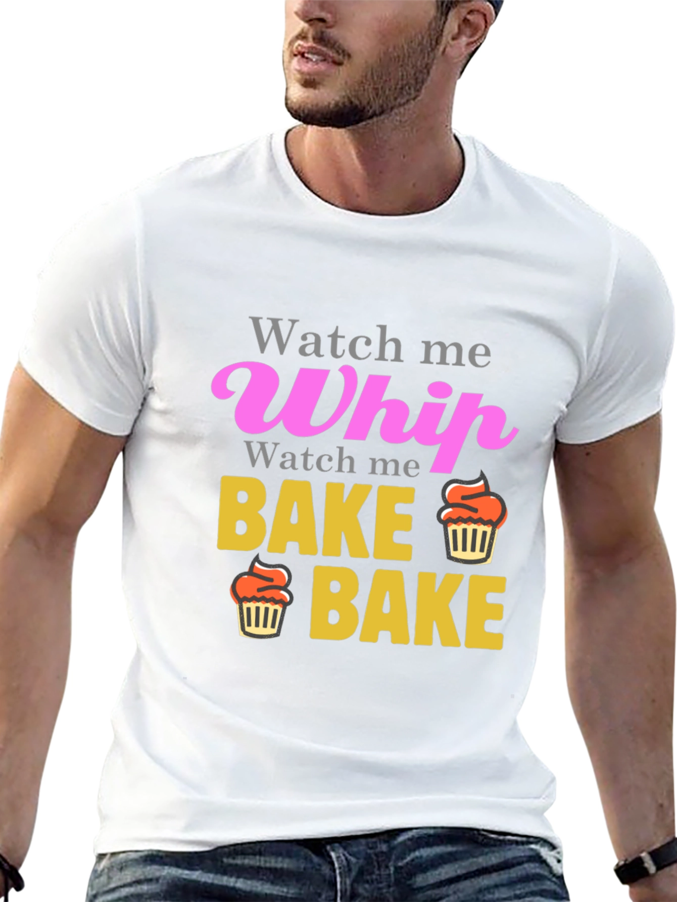 Watch Me Whip Bake Cupcake T-Shirt