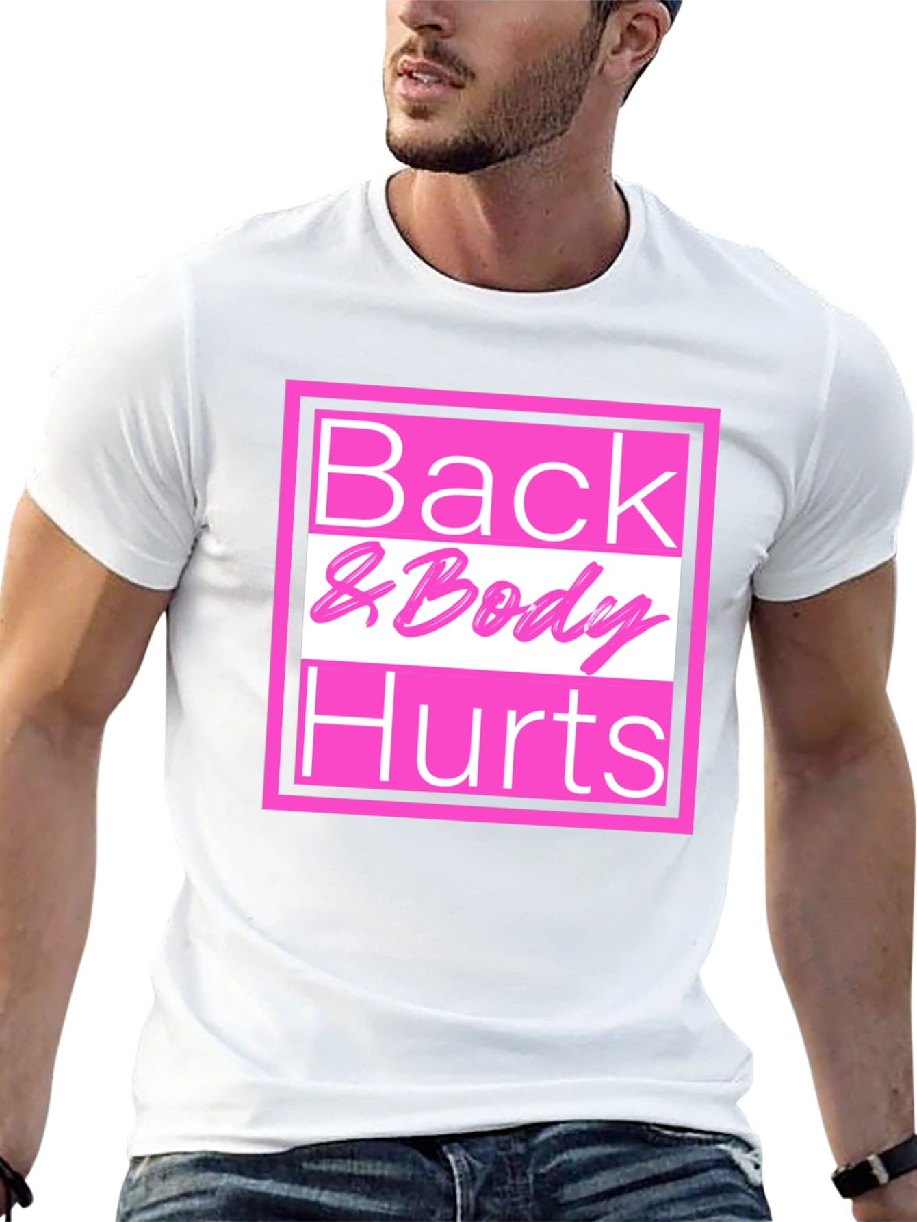 Back & Body Hurts T-Shirt - Funny Tee
