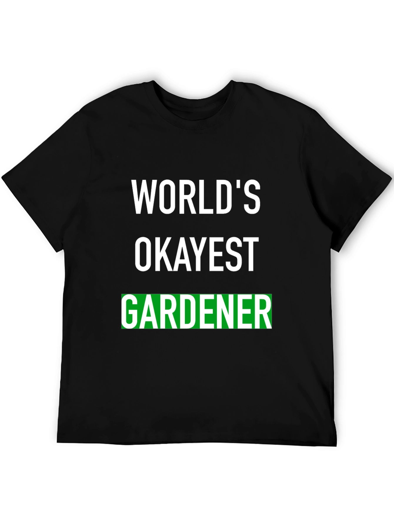 Worlds Okayest Gardener T-Shirt - Funny Gardening Tee