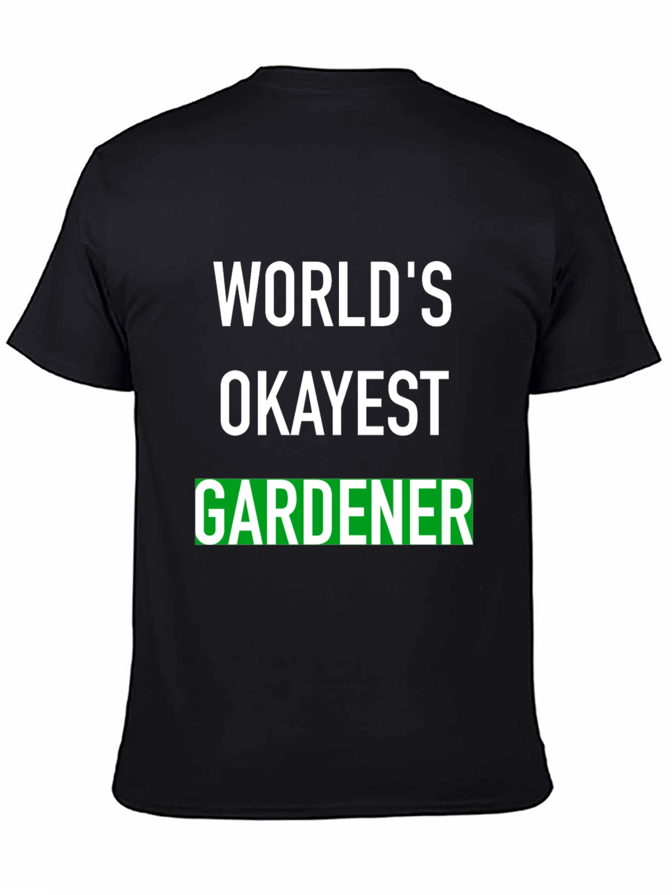 Worlds Okayest Gardener T-Shirt - Funny Gardening Tee