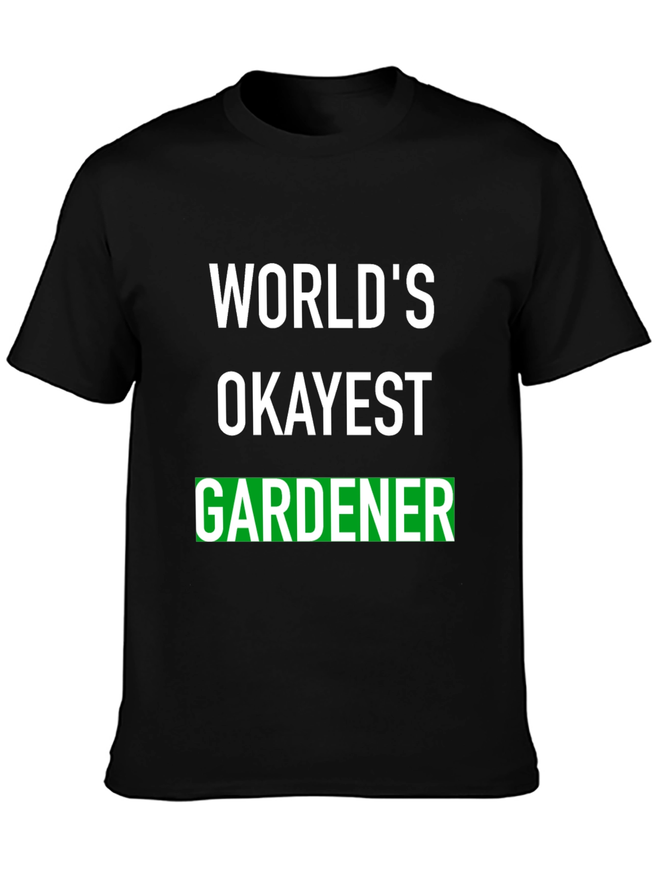 Worlds Okayest Gardener T-Shirt - Funny Gardening Tee
