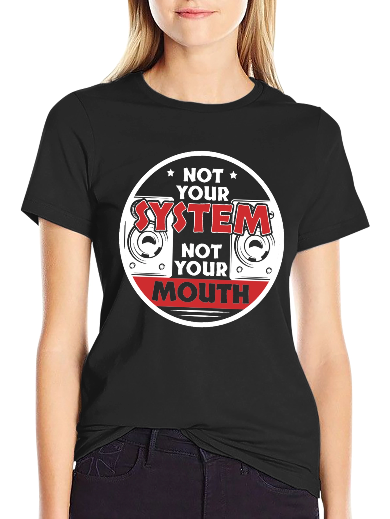 Not Your System Not Your Mouth T-Shirt