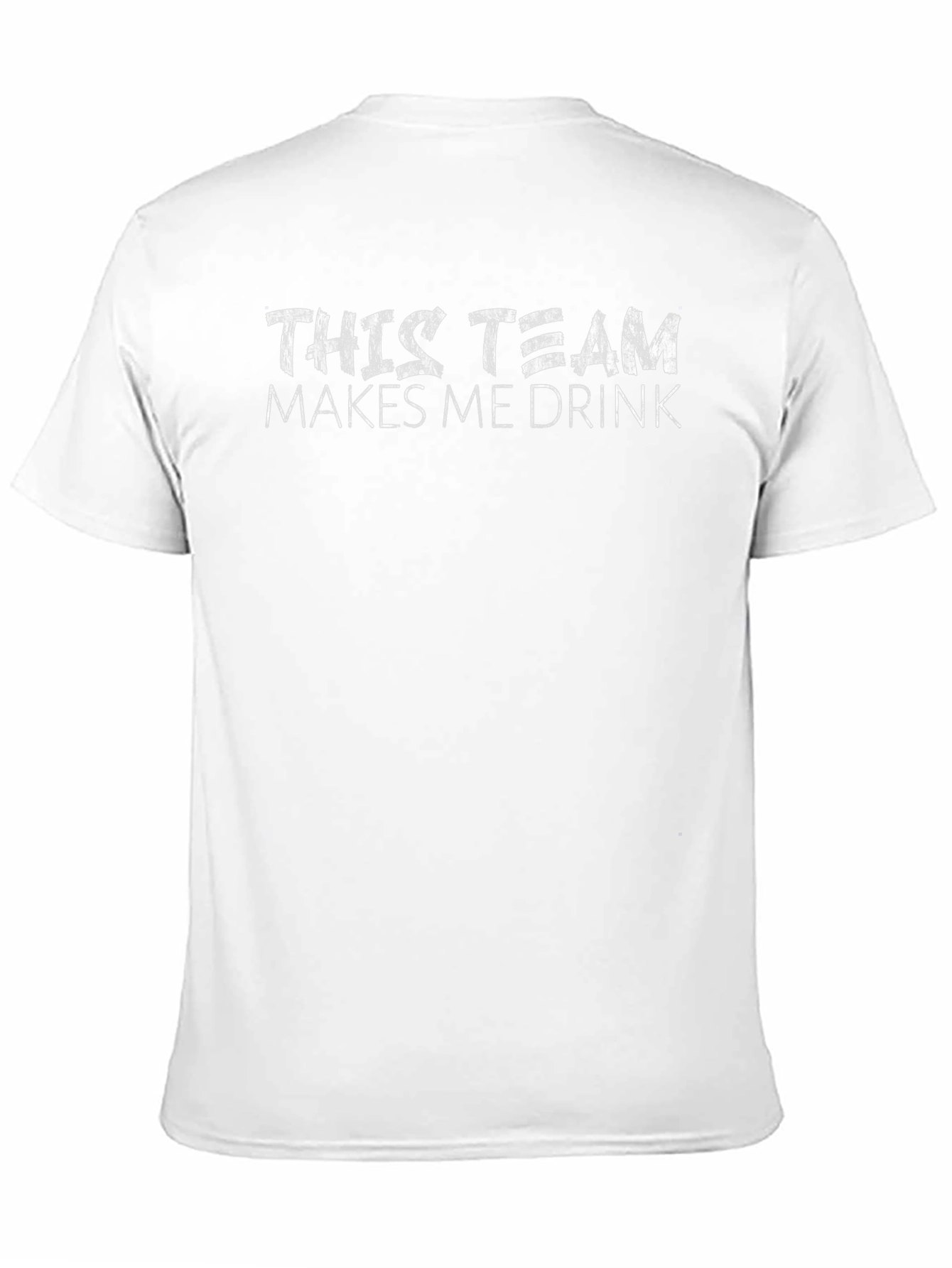 Funny This Team Makes Me Drink T-Shirt
