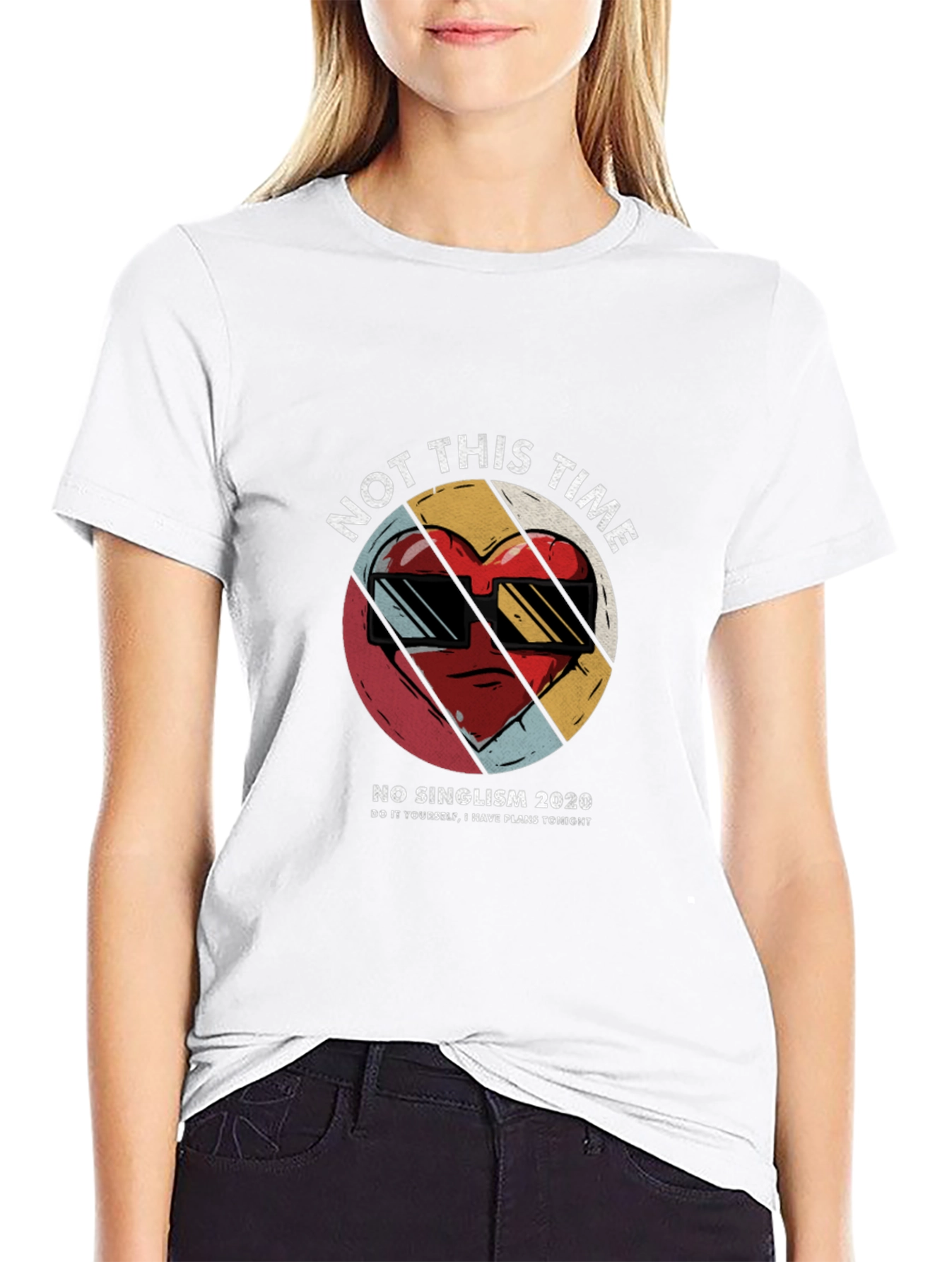 Not This Time T-Shirt - Anti-Singlism