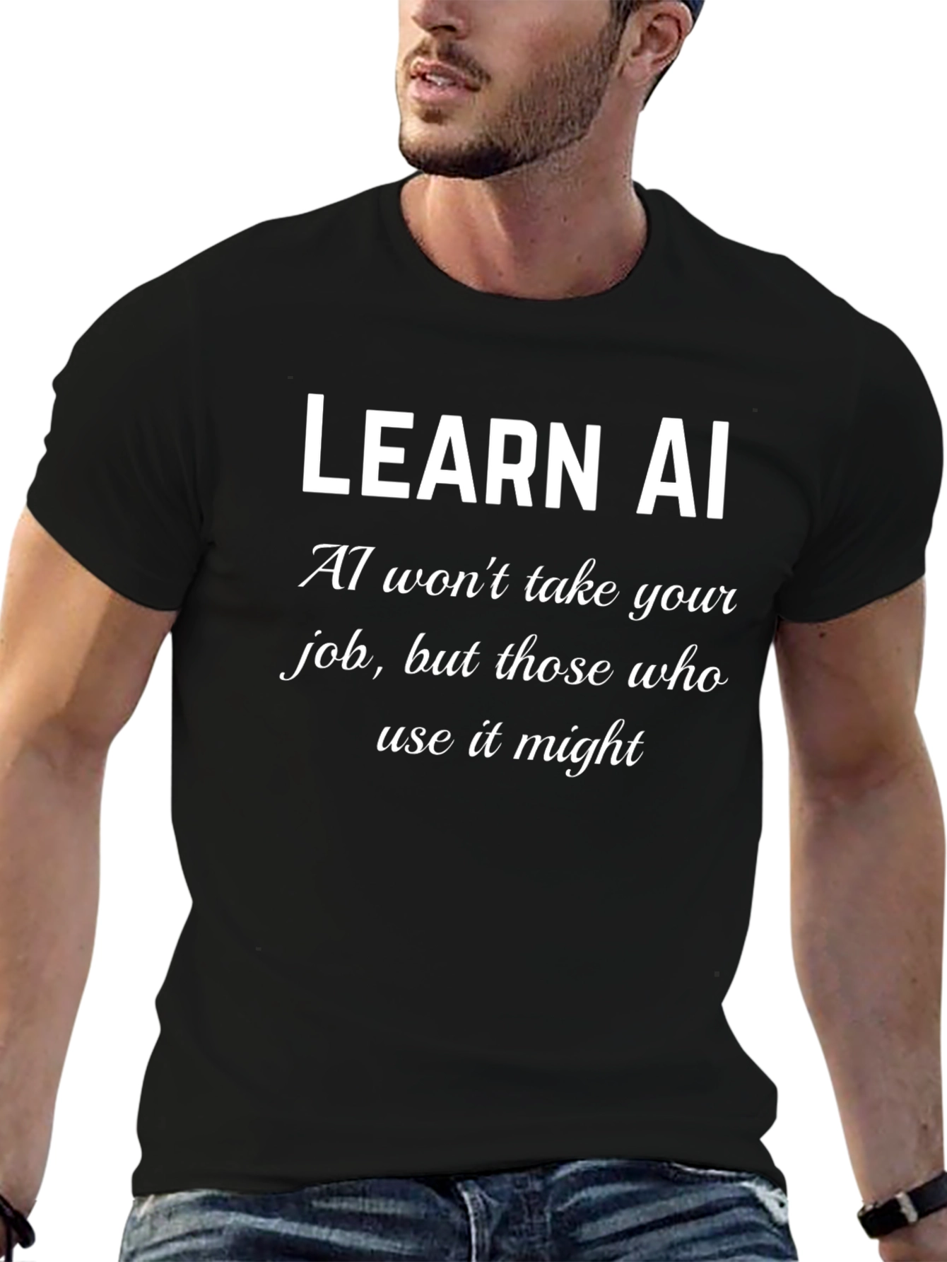 Learn AI T-Shirt - AI Wont Take Your Job