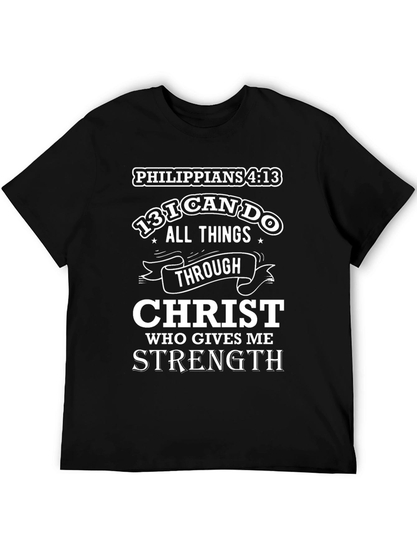 Philippians 4:13 Christian T-Shirt: I Can Do All Things