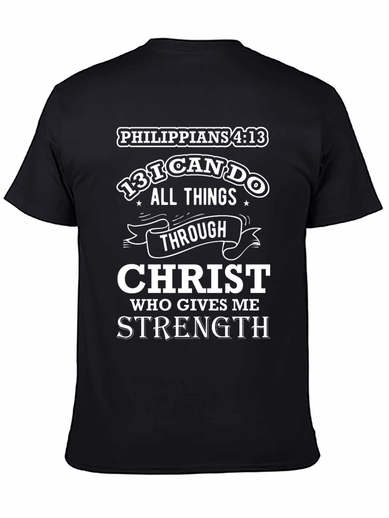 Philippians 4:13 Christian T-Shirt: I Can Do All Things