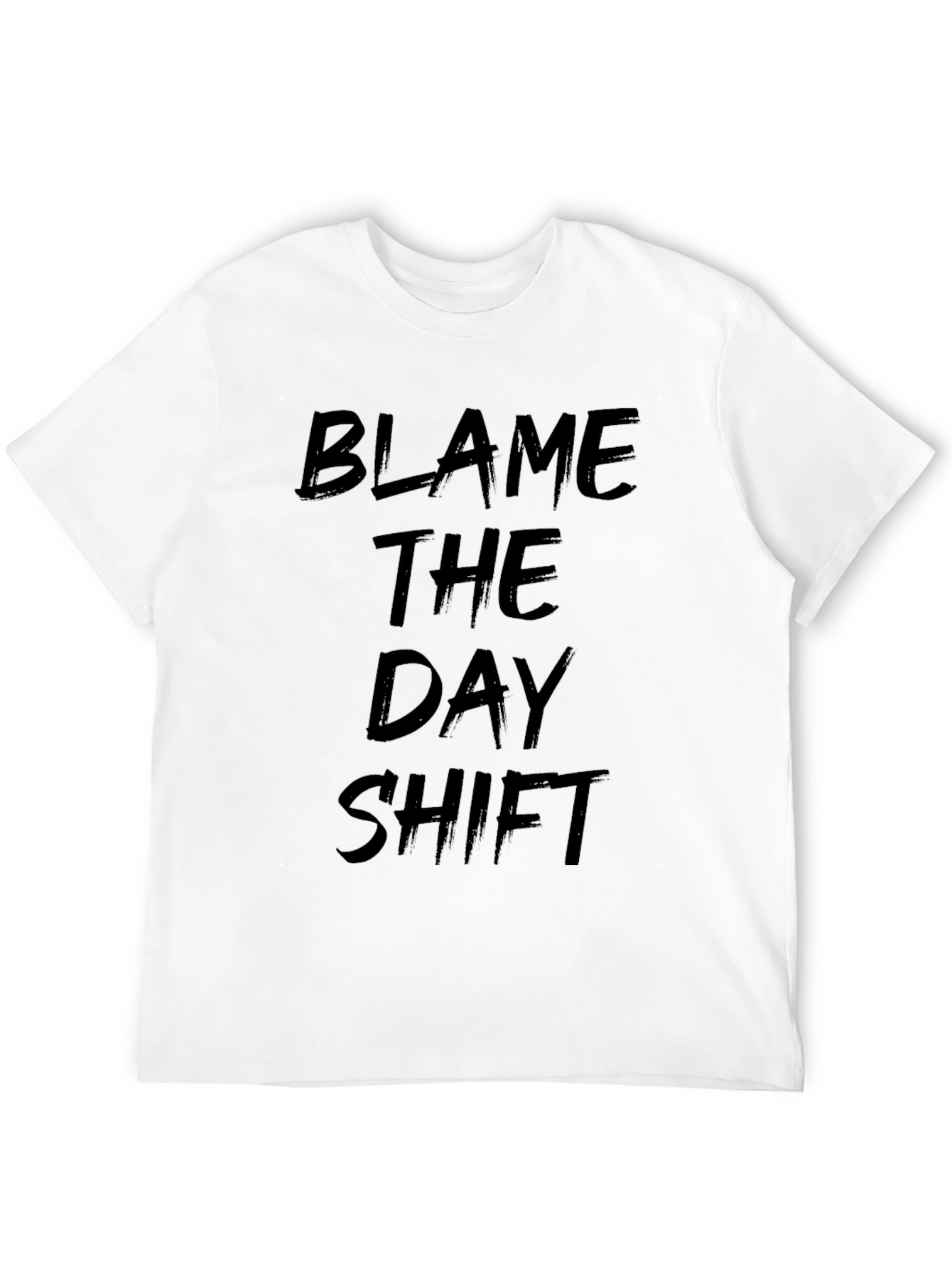 Blame The Day Shift T-Shirt Black Crew Neck Tee