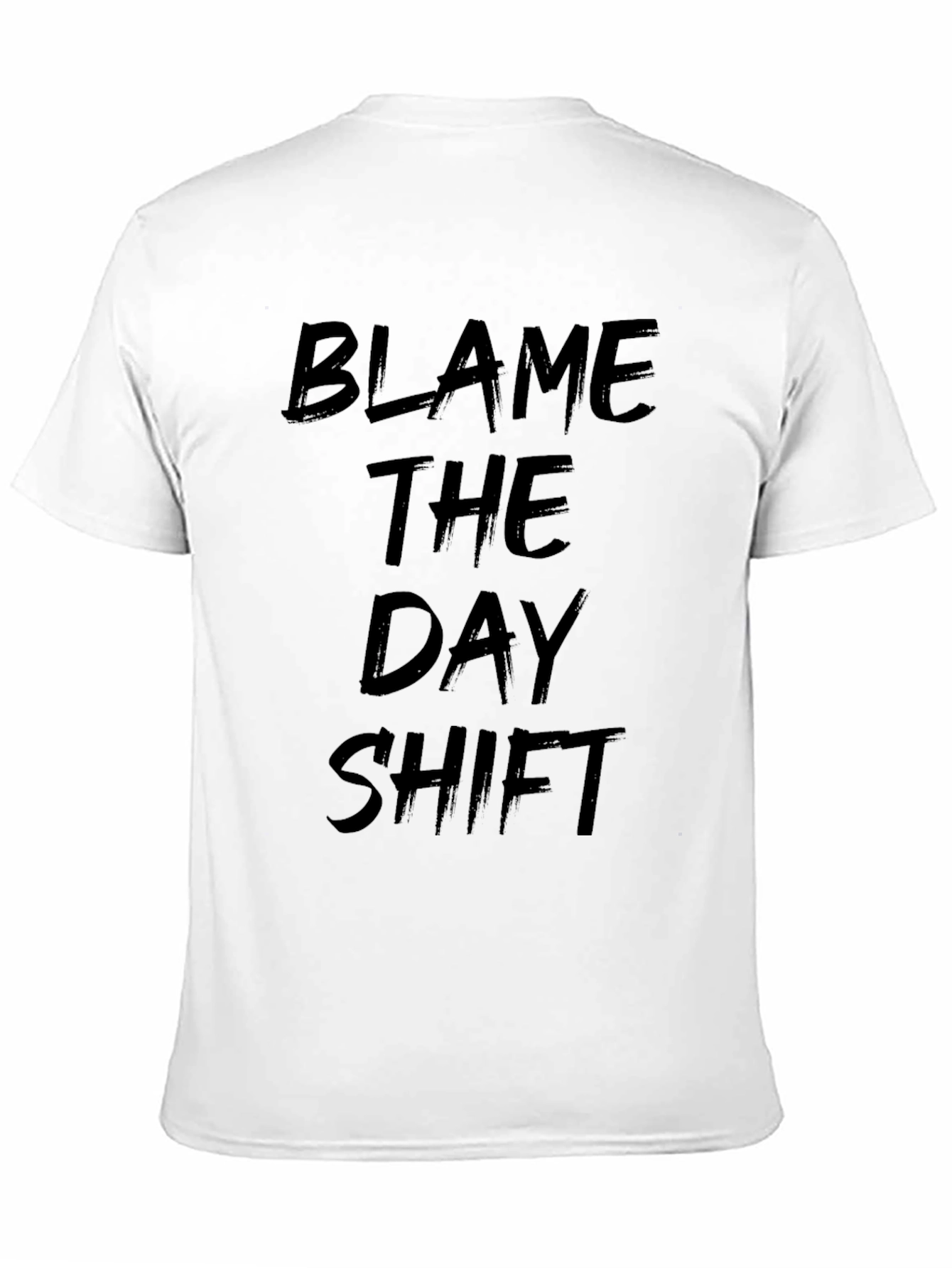 Blame The Day Shift T-Shirt Black Crew Neck Tee