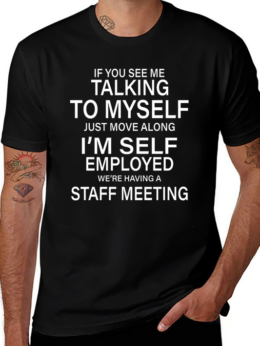 Self Employed Staff Meeting T-Shirt