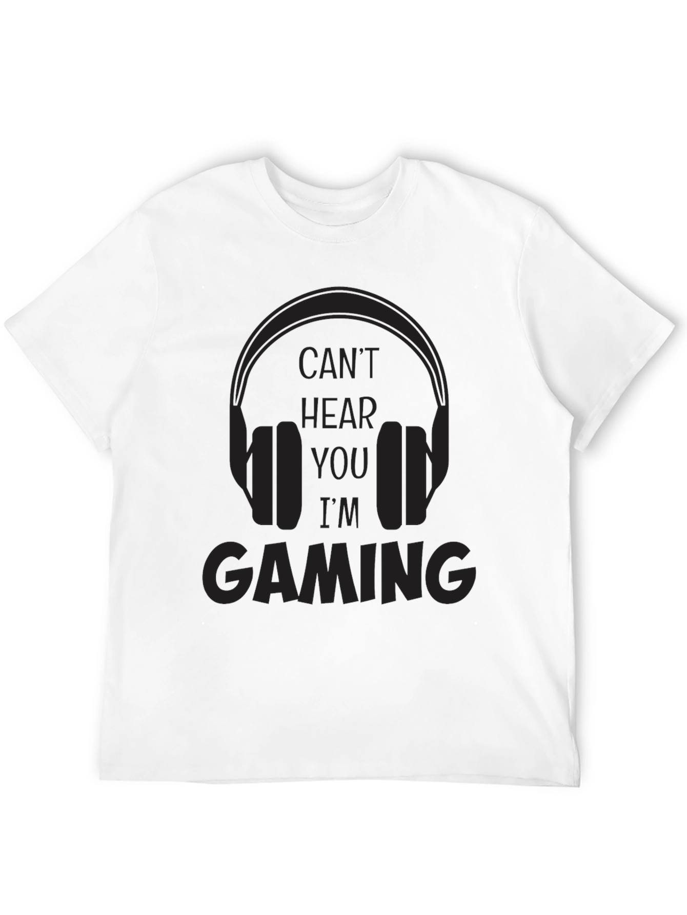 Cant Hear You Im Gaming Black T-Shirt