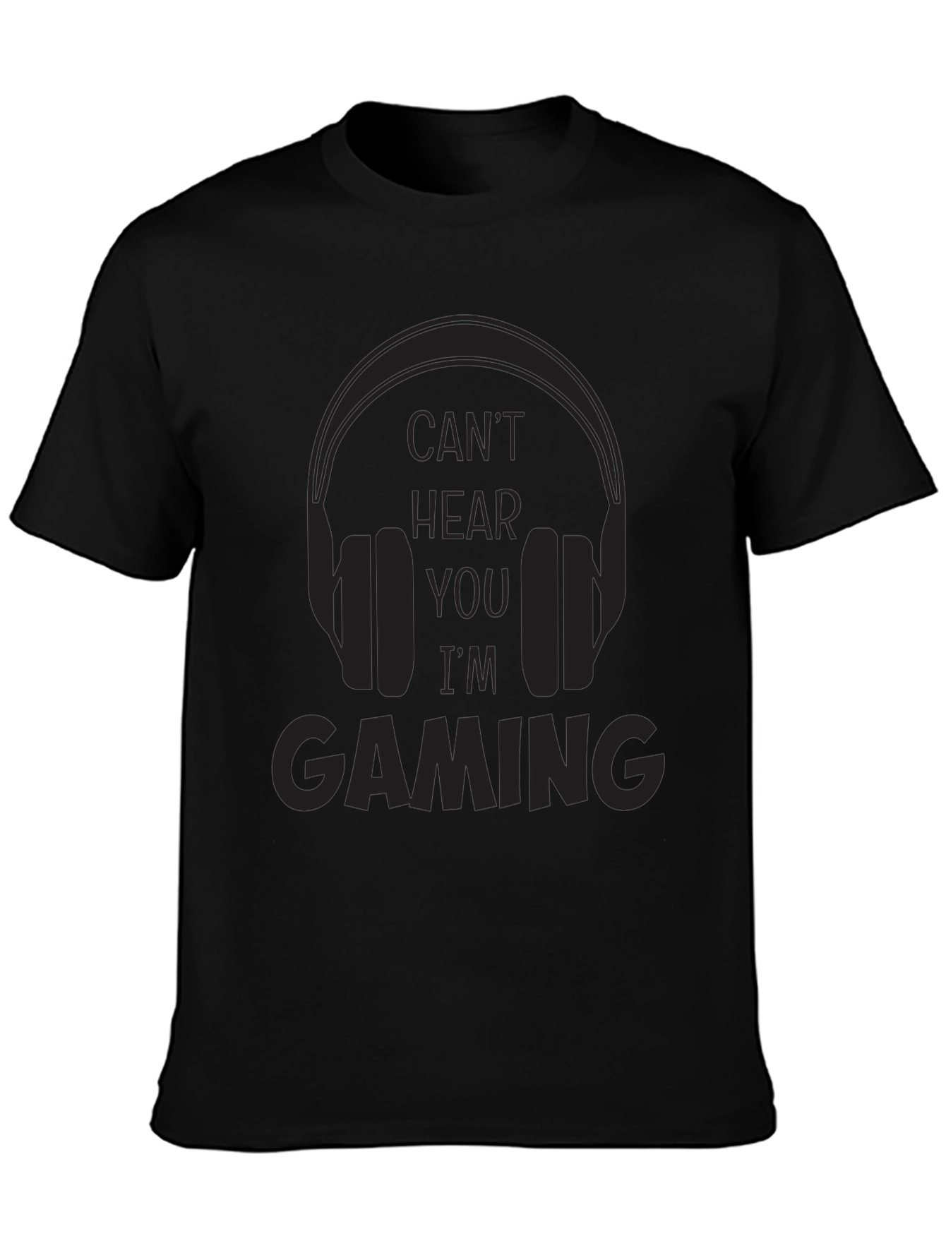 Cant Hear You Im Gaming Black T-Shirt
