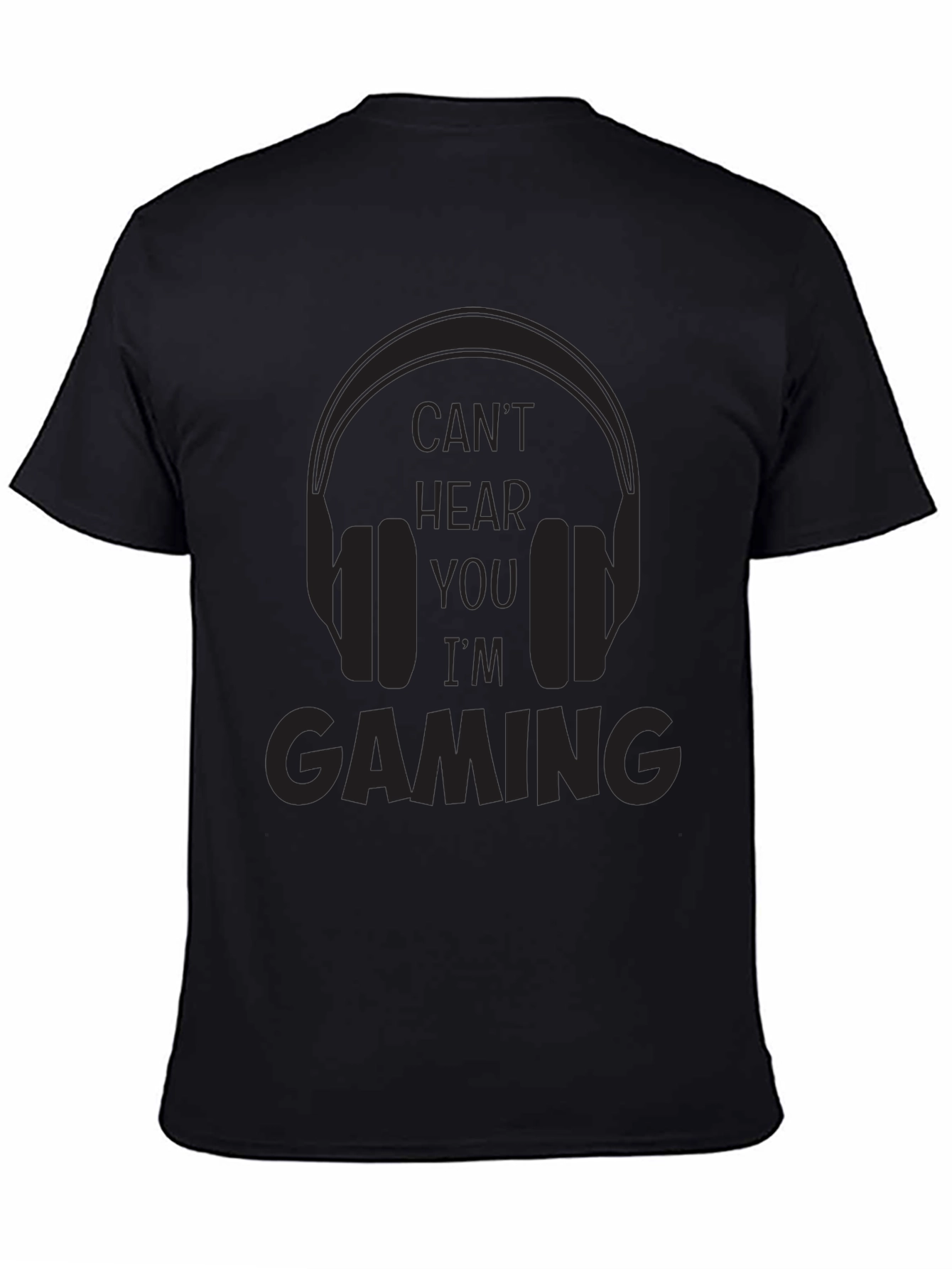 Cant Hear You Im Gaming Black T-Shirt