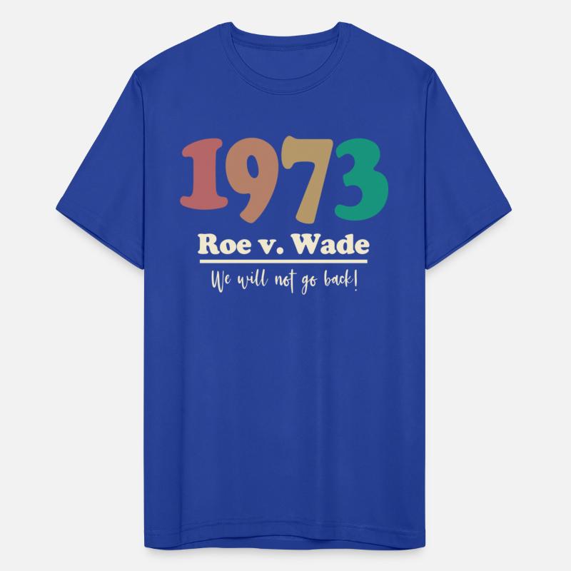 1973 Roe v Wade We Will Not Go Back stars