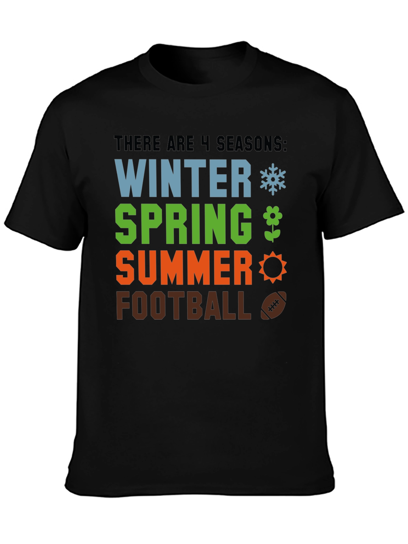 4 Seasons T-Shirt - Winter Spring Summer Football