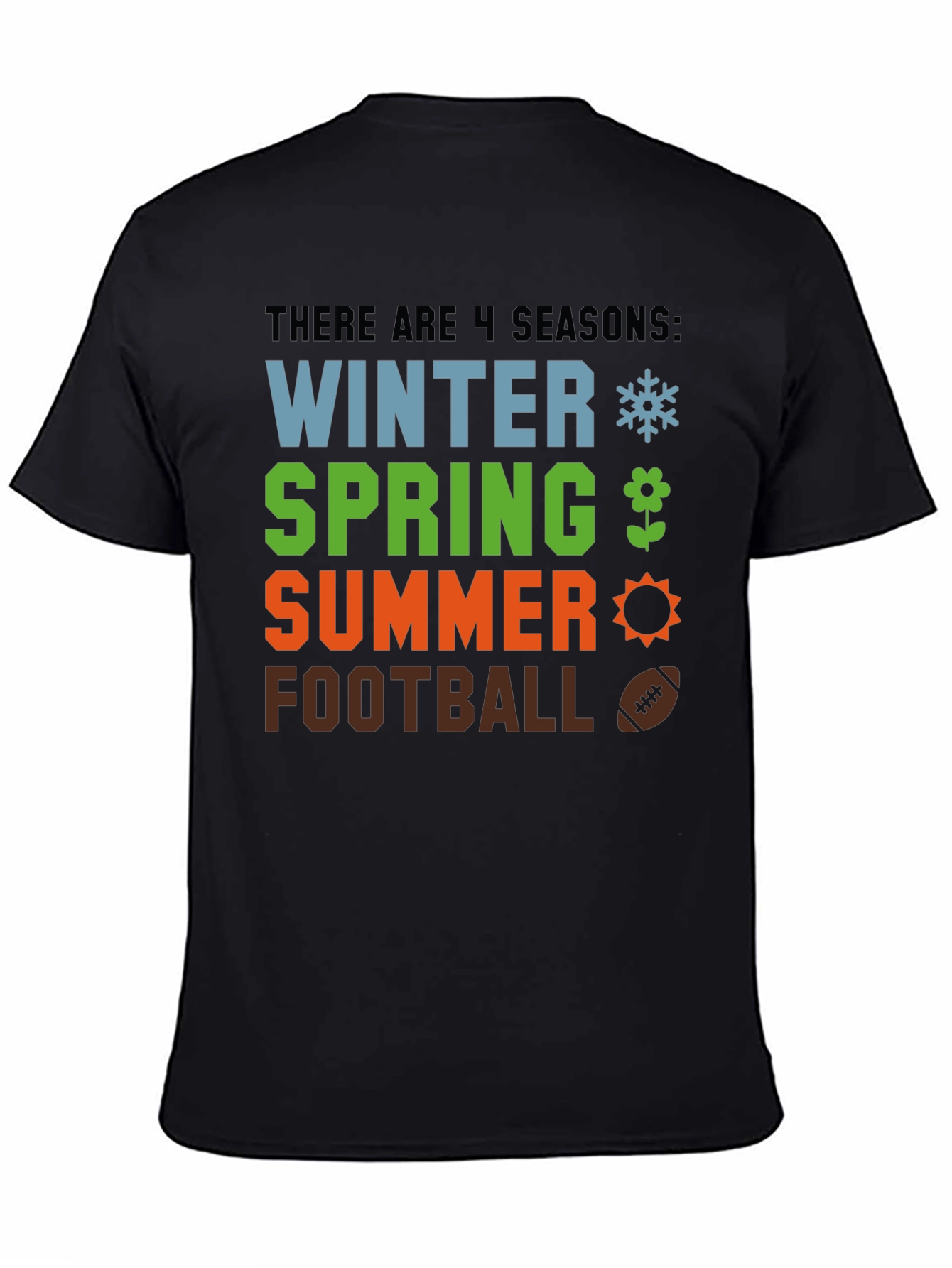 4 Seasons T-Shirt - Winter Spring Summer Football
