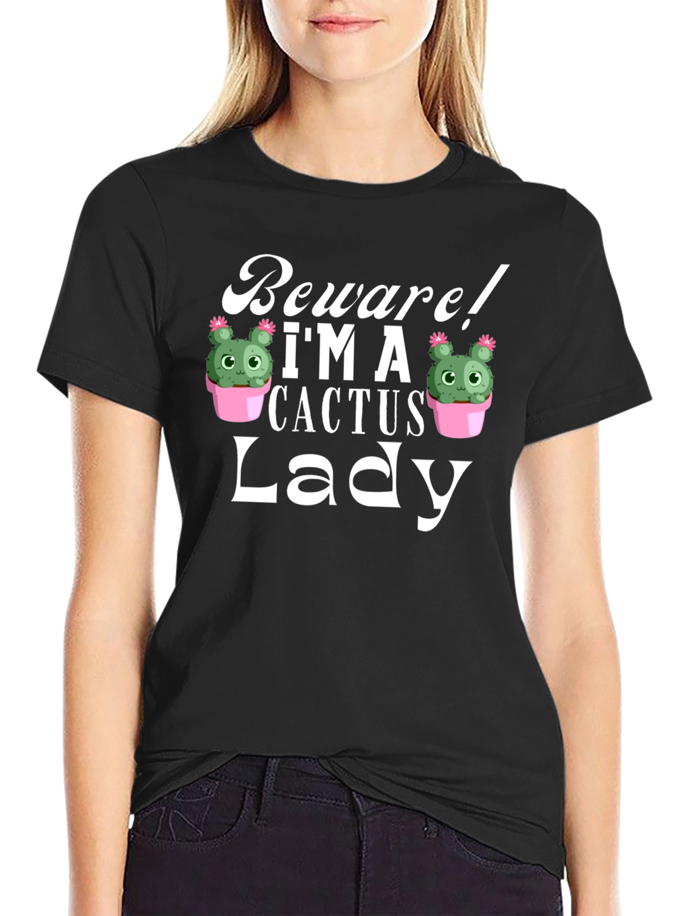 Beware! Im a Cactus Lady - Novelty Graphic T-Shirt