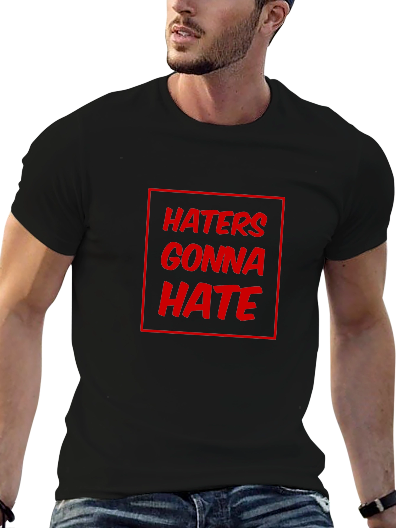 Haters Gonna Hate Graphic T-Shirt