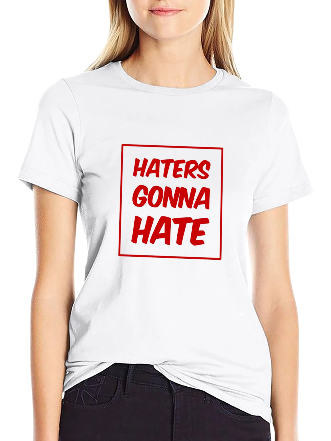 Haters Gonna Hate Graphic T-Shirt