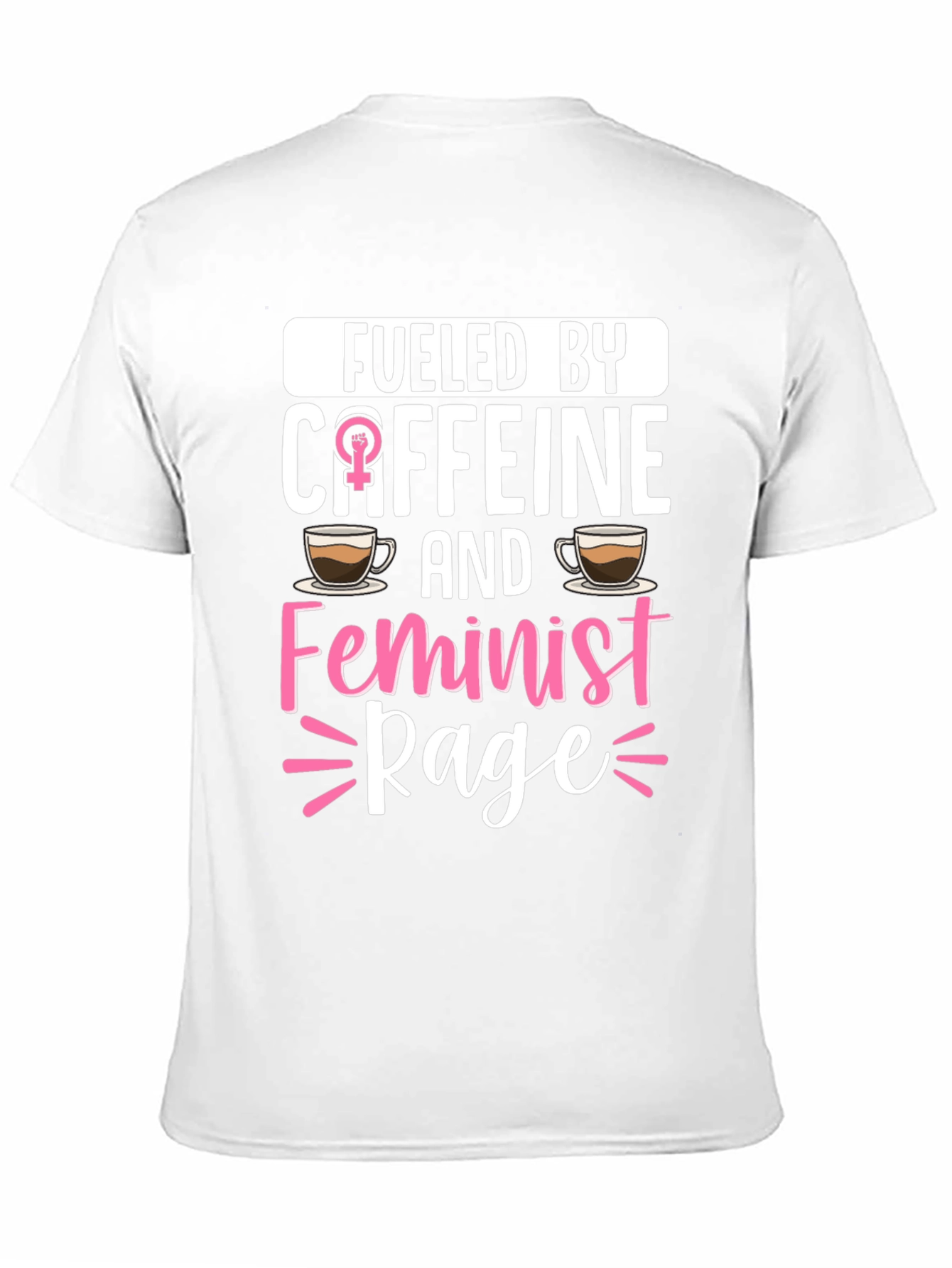 Fueled By Caffein Feminist Rage T-Shirt
