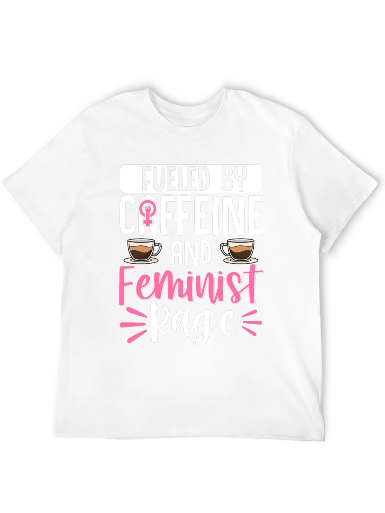 Fueled By Caffein Feminist Rage T-Shirt